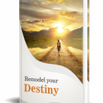 Remodel Your Destiny