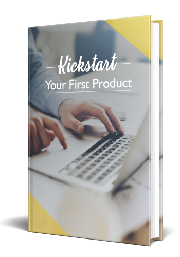 Kickstart Your First Product