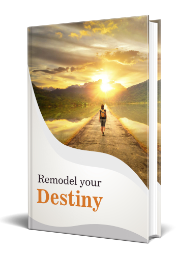 Remodel Your Destiny